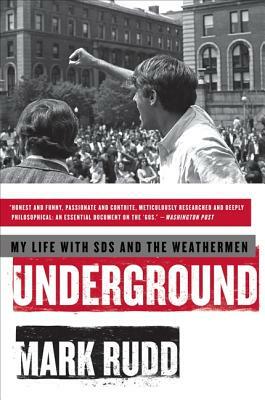 Underground: My Life with Sds and the Weathermen by Mark Rudd