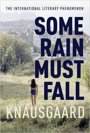 Some Rain Must Fall by Don Bartlett, Karl Ove Knausgård