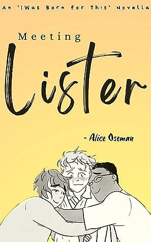 Meeting Lister by Alice Oseman