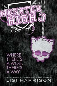 Where There's a Wolf, There's a Way by Lisi Harrison