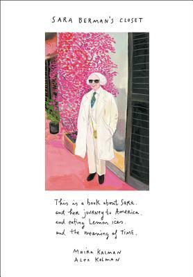 Sara Berman's Closet by Maira Kalman, Alex Kalman