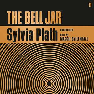 The Bell Jar by Sylvia Plath