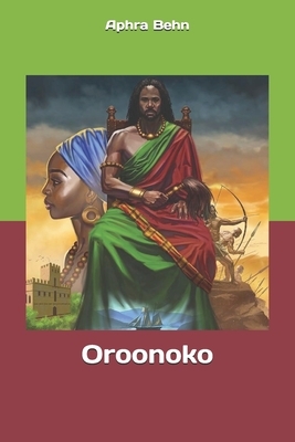 Oroonoko by Aphra Behn