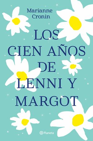 Los cien años de Lenni y Margot by Marianne Cronin