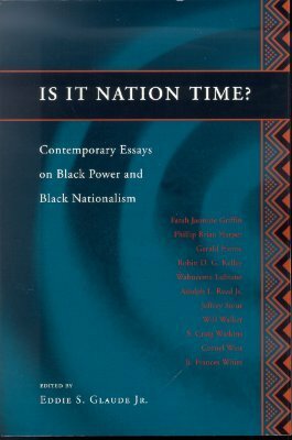Is It Nation Time?: Contemporary Essays on Black Power and Black Nationalism by Eddie S. Glaude Jr.