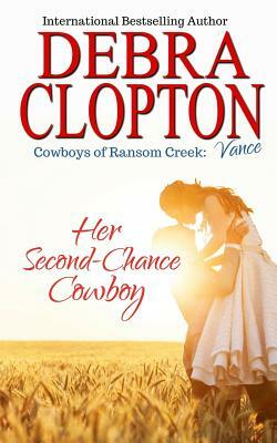 Vance: Her Second-Chance Cowboy by Debra Clopton