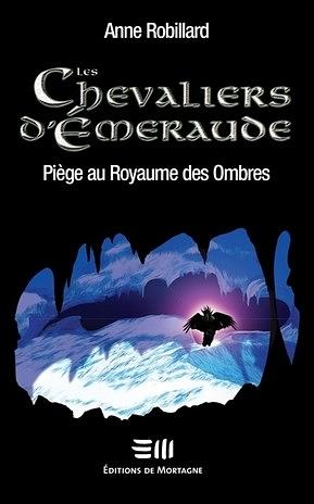 Piège au Royaume des Ombres by Anne Robillard