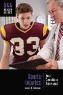 Sports Injuries: Your Questions Answered by James H. Johnson