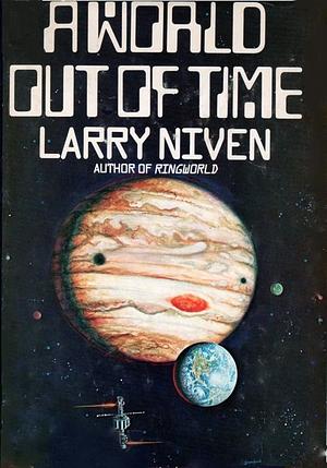 A World Out Of Time by Larry Niven