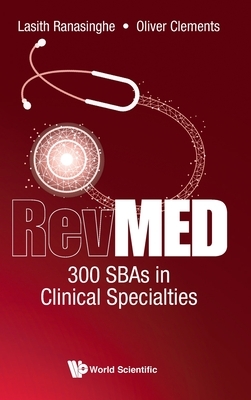 Revmed 300 Sbas in Clinical Specialties by Oliver Clements, Lasith Ranasinghe