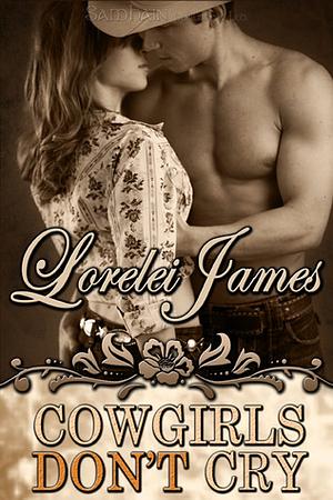 Cowgirls Don't Cry by Lorelei James