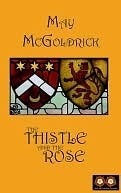 The Thistle and the Rose by May McGoldrick