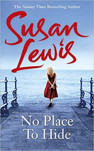 No Place to Hide by Susan Lewis