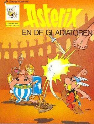 Asterix en de Gladiatoren by René Goscinny, Albert Uderzo