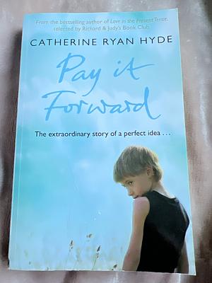 Pay it Forward by Catherine Ryan Hyde