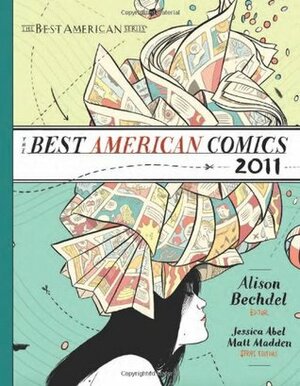 The Best American Comics 2011 by Jessica Abel, Alison Bechdel, David Lasky, Matt Madden