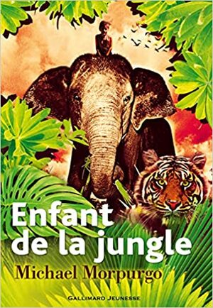 Enfant de la jungle by Michael Morpurgo