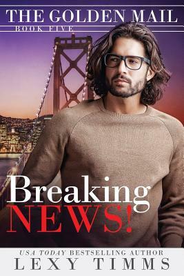 Breaking News by Lexy Timms