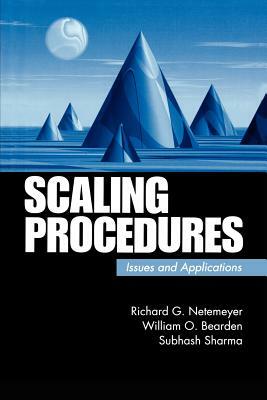 Scaling Procedures: Issues and Applications by William O. Bearden, Richard G. Netemeyer, Subhash Sharma