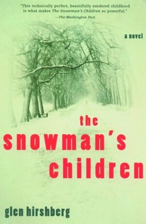 The Snowman's Children: A Novel by Glen Hirshberg