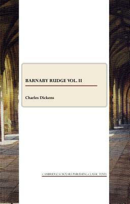 Barnaby Rudge Vol. II by Charles Dickens