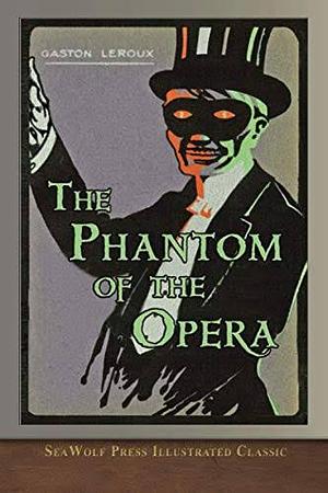 The Phantom of the Opera by Gaston Leroux