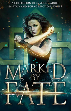 Marked By Fate by Ednah Walters, Kelly St. Clare, Jackson Dean Chase, Angela Fristoe, Melissa A. Craven, Melle_Melku, Alisha Klapheke, D.L. Armillei, Jeanne Bannon, Rhonda Sermon, Jamie Thornton, Kristin D. Van Risseghem, Raye Wagner, Ingrid Seymour, Lena Mae Hill, Dionna Lister, Amalie Jahn, Debra Kristi, Emily Martha Sorensen, Meg Cowley, Erin Hayes, Siobhan Davis, C.J. Anaya, Hilary Thompson, Sarah K.L. Wilson