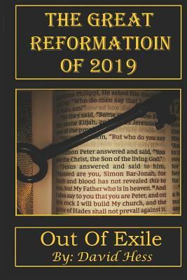 The Great Reformation of 2019: Out of Exile by David Hess