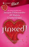 Jinxed!: Blame It on Karma / Together Again? / Tall, Dark & Temporary by Crystal Green, Jacquie D'Alessandro, Jill Shalvis