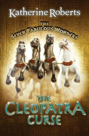 The Cleopatra Curse by Katherine Roberts