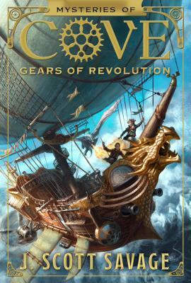 Gears of Revolution, Volume 2 by J. Scott Savage