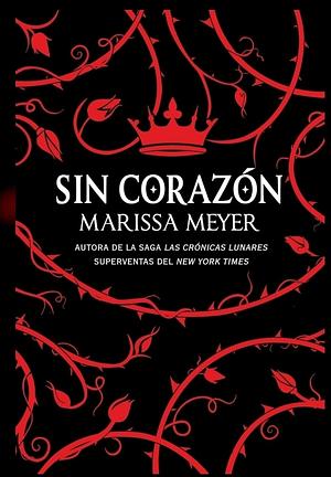 Sin corazón by Marissa Meyer