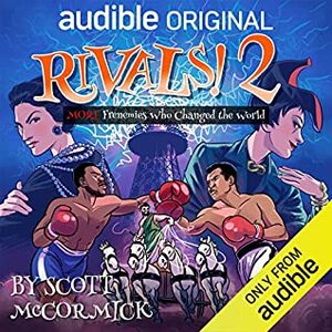 Rivals 2! More Frenemies Who Changed the World by Scott McCormick