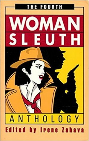The Fourth Womansleuth Anthology: Contemporary Mystery Stories by Women by Irene Zahava