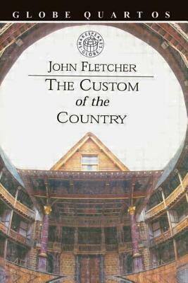 The Custom of the Country by John Fletcher