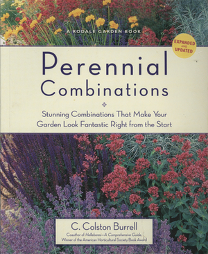 Perennial Combinations: Stunning Combinations That Make Your Garden Look Fantastic Right from the Start by C. Colston Burrell