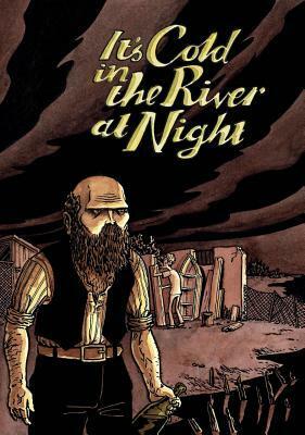 It's Cold in the River at Night by Alex Potts