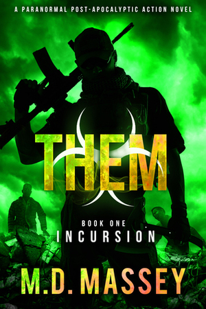 Incursion by M.D. Massey