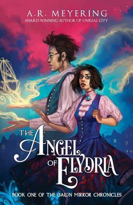The Angel of Elydria by A.R. Meyering, Kristina Zakhozhai