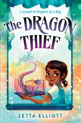 The Dragon Thief by Zetta Elliott