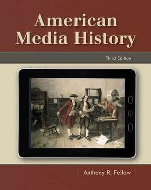 American Media History by Anthony Fellow