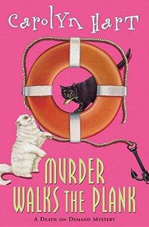 Murder Walks the Plank by Carolyn G. Hart