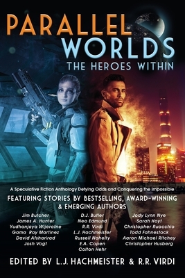 Parallel Worlds: The Heroes Within by E. a. Copen, R. R. Virdi, Aaron Michael Ritchey