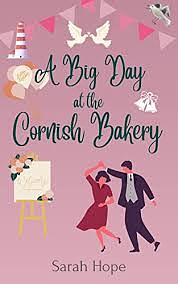 A Big Day at The Cornish Bakery by Sarah Hope