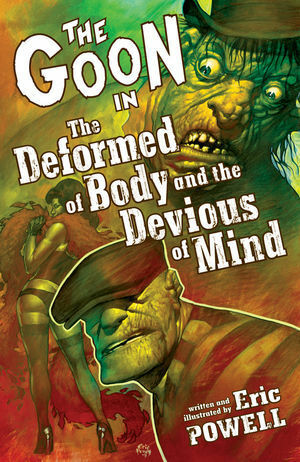 The Goon, Volume 11: The Deformed of Body and the Devious of Mind by Eric Powell
