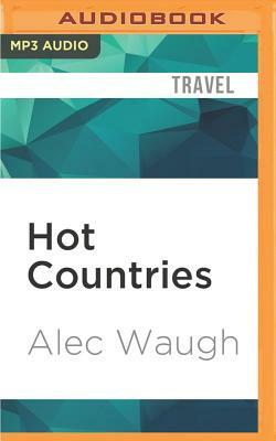 Hot Countries by Alec Waugh