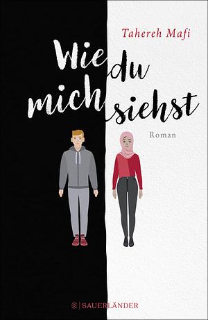 Wie du mich siehst by Tahereh Mafi