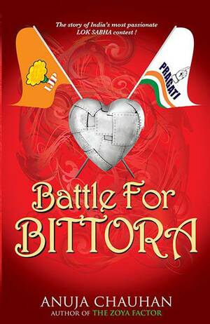 Battle For Bittora by Anuja Chauhan