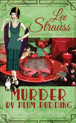 Murder by Plum Pudding: a cozy historical 1920s mystery by Lee Strauss