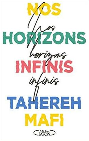 Nos horizons infinis by Tahereh Mafi